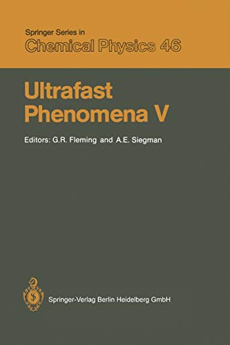 9783642829208: Ultrafast Phenomena V: Proceedings of the Fifth Osa Topical Meeting Snowmass, Colorado, June 16 19, 1986: 46 (Springer Series in Chemical Physics)