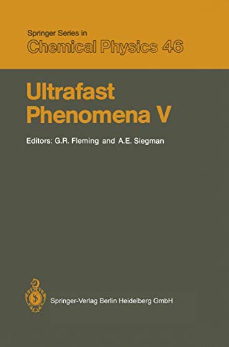 Stock image for Ultrafast Phenomena V: Proceedings of the Fifth OSA Topical Meeting Snowmass, Colorado, June 16?19, 1986 (Springer Series in Chemical Physics, 46) for sale by Lucky's Textbooks