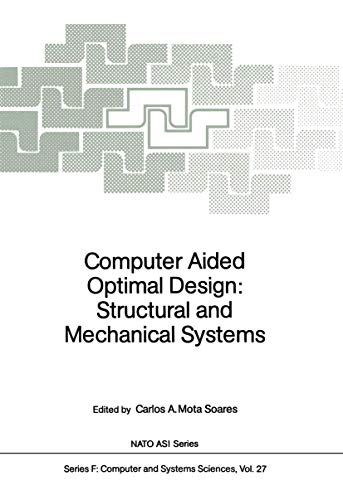 Beispielbild fr Computer Aided Optimal Design: Structural and Mechanical Systems zum Verkauf von Buchpark