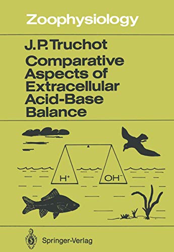 Comparative Aspects of Extracellular Acid-Base Balance (Zoophysiology, 20) (9783642831324) by Truchot, Jean-Paul