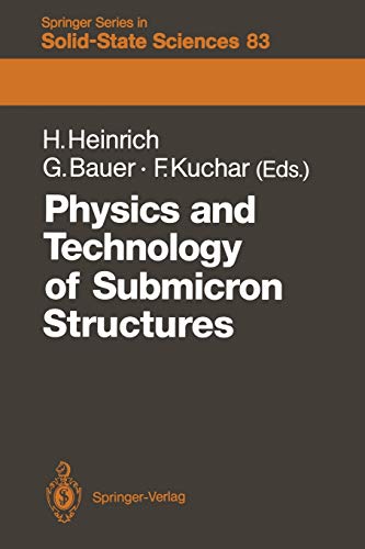 Stock image for Physics and Technology of Submicron Structures: Proceedings of the Fifth International Winter School, Mauterndorf, Austria, February 22?26, 1988 (Springer Series in Solid-State Sciences, 83) for sale by Lucky's Textbooks