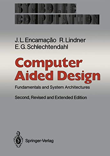 9783642840562: Computer Aided Design: Fundamentals and System Architectures (Computer Graphics - Systems and Applications)