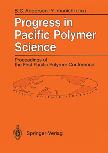 Progress in Pacific Polymer Science - Anderson, Burton C.|Imanishi, Yukio