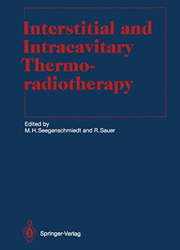 Imagen de archivo de Interstitial and Intracavitary Thermoradiotherapy (Medical Radiology / Radiation Oncology) a la venta por Revaluation Books