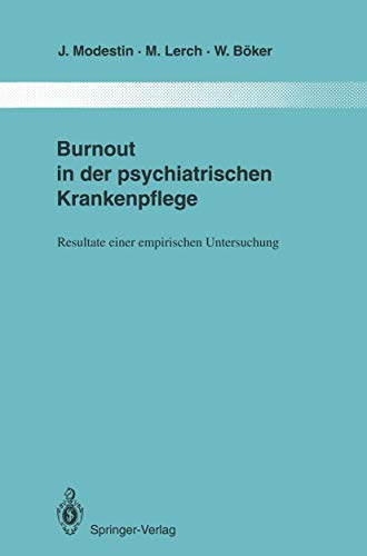 9783642851278: Burnout in der psychiatrischen Krankenpflege: Resultate einer empirischen Untersuchung: 74 (Monographien aus dem Gesamtgebiete der Psychiatrie)