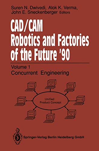 Stock image for CAD/CAM Robotics and Factories of the Future 90 : Volume 2: Flexible Automation, 5th International Conference on CAD/CAM, Robotics and Factories of the Future (CARS and FOF90) Proceedings for sale by Buchpark