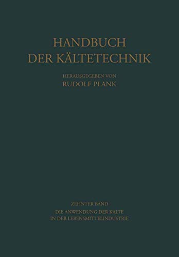 9783642862076: Die Anwendung der Klte in der Lebensmittelindustrie: 10 (Handbuch der Kltetechnik)