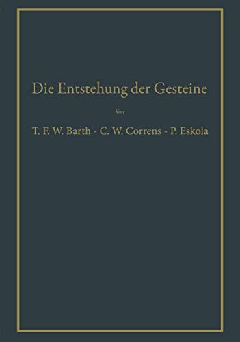 Imagen de archivo de Die Entstehung der Gesteine : Ein Lehrbuch der Petrogenese a la venta por Chiron Media