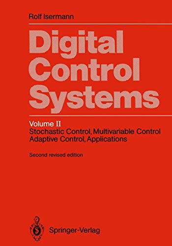 9783642864223: Digital Control Systems: Volume 2: Stochastic Control, Multivariable Control, Adaptive Control, Applications