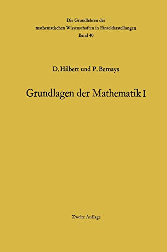 Stock image for Grundlagen der Mathematik I (Grundlehren der mathematischen Wissenschaften) (German Edition) for sale by -OnTimeBooks-