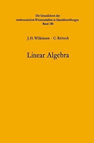 Stock image for Handbook for Automatic Computation: Volume II: Linear Algebra (Grundlehren der mathematischen Wissenschaften, 186) for sale by Lucky's Textbooks