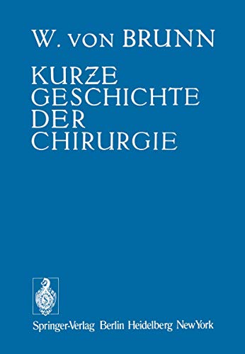 9783642872518: Kurze Geschichte der Chirurgie (German Edition)
