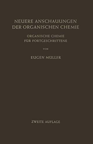 9783642875922: Neuere Anschauungen der Organischen Chemie: Organische Chemie fr Fortgeschrittene