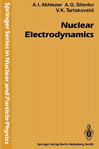 Beispielbild fr Nuclear Electrodynamics (Springer Series in Nuclear and Particle Physics) zum Verkauf von Lucky's Textbooks