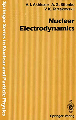 9783642876622: Nuclear Electrodynamics (Springer Series in Nuclear and Particle Physics)