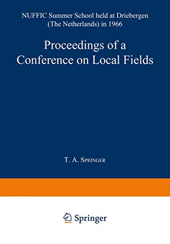 9783642879449: Proceedings of a Conference on Local Fields: NUFFIC Summer School held at Driebergen (The Netherlands) in 1966