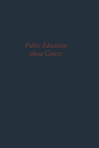 9783642880087: Public Education about Cancer: Research findings and theoretical concepts (UICC Monograph Series)