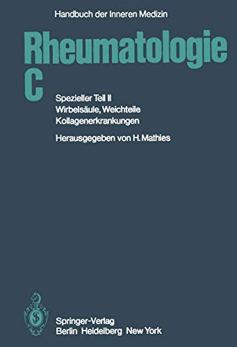 Imagen de archivo de Rheumatologie C: Spezieller Teil II Wirbelsule, Weichteile, Kollagenerkrankungen (Handbuch der inneren Medizin, 6 / 2 / C) (German Edition) a la venta por Lucky's Textbooks