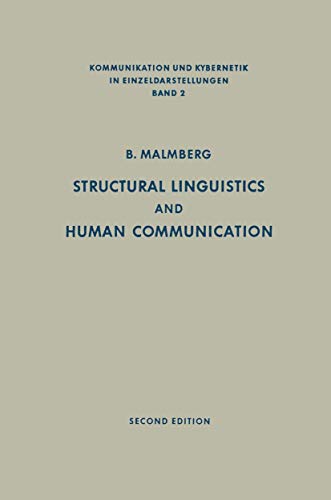 9783642883033: Structural Linguistics and Human Communication: An Introduction into the Mechanism of Language and the Methodology of Linguistics (Communication and Cybernetics, 2)