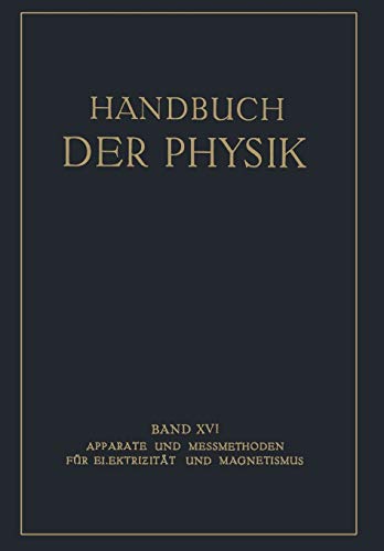 Imagen de archivo de Apparate und Messmethoden fr Elektrizitt und Magnetismus (Handbuch der Physik, 16) (German Edition) a la venta por Lucky's Textbooks