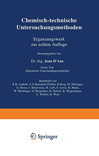 Stock image for Chemisch-technische Untersuchungsmethoden Ergnzungswerk zur achten Auflage: Erster Teil Allgemeine Untersuchungsmethoden (German Edition) for sale by Lucky's Textbooks