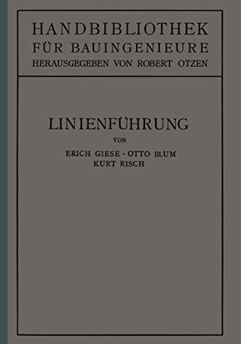 Imagen de archivo de Linienfhrung: II. Teil. Eisenbahnwesen und Stdtebau (Handbibliothek fr Bauingenieure, 2) (German Edition) a la venta por Lucky's Textbooks