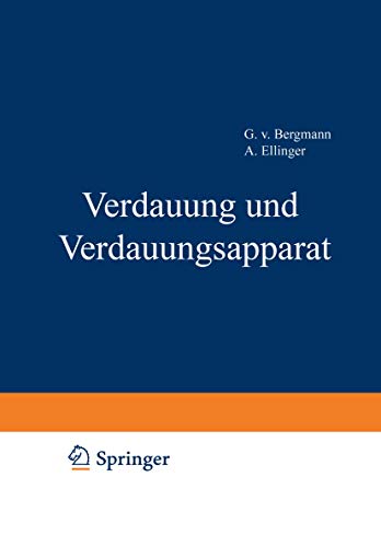 Handbuch der normalen und pathologischen Physiologie: 3. Band-Verdauund und Verdauungsapparat