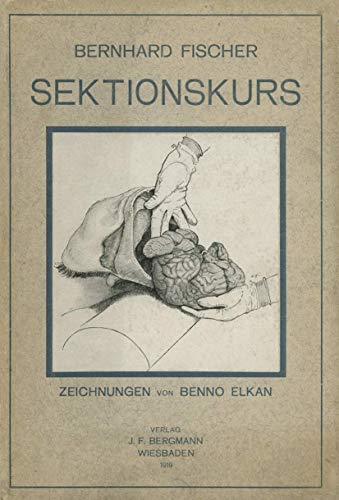 Imagen de archivo de Der Sektionskurs, Kurze Anleitung zur Pathologisch-Anatomischen Untersuchung Menschlicher Leichen (German Edition) a la venta por Lucky's Textbooks