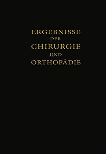 Imagen de archivo de Ergebnisse der Chirurgie und Orthopdie: Einunddreissigster Band (German Edition) a la venta por Lucky's Textbooks