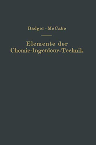 9783642892417: Elemente Der Chemie-Ingenieur-Technik: Wissenschaftliche Grundlagen Und Arbeitsvorgange Der Chemisch-Technologischen Apparaturen