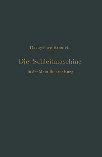 Imagen de archivo de Die Schleifmaschine in der Metallbearbeitung (German Edition) a la venta por Lucky's Textbooks