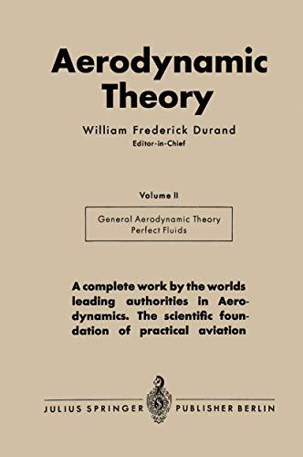 Imagen de archivo de Aerodynamic Theory: A General Review of Progress Under a Grant of the Guggenheim Fund for the Promotion of Aeronautics Volume II Division E General . von Krmn and J. M. Burgers (German Edition) a la venta por Lucky's Textbooks