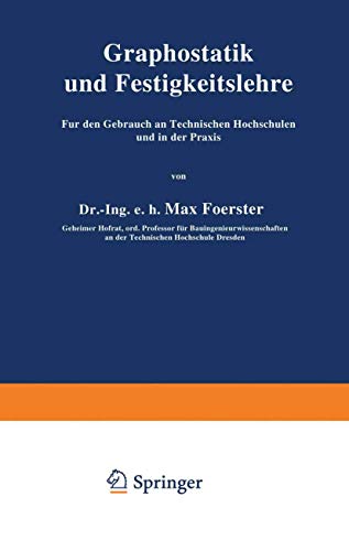 9783642896859: Graphostatik Und Festigkeitslehre Fur Den Gebrauch an Technischen Hochschulen Und in Der Praxis: 1. Heft (Repetitorium fr den Hochbau)