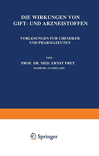 Beispielbild fr Die Wirkungen von Gift- und Arzneistoffen : Vorlesungen fur Chemiker und Pharmazeuten zum Verkauf von Chiron Media