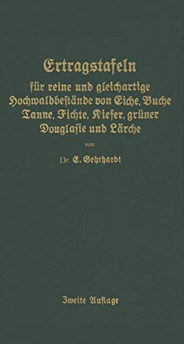 Beispielbild fr Ertragstafeln Fur Reine Und Gleichartige Hochmaldbeftande Von Eiche, Buche, Tanne, Fichte, Kiefer, Gruner Douglafie Und Larche zum Verkauf von Chiron Media