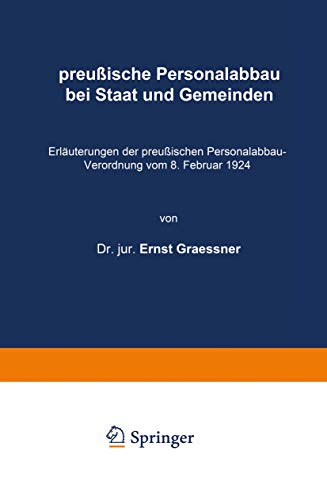 Immagine dell'editore per Preussische Personalabbau Bei Staat Und Gemeinden: Erlauterungen Der Preussischen Personalabbau-Verordnung Vom 8. Februar 1924 venduto da Chiron Media