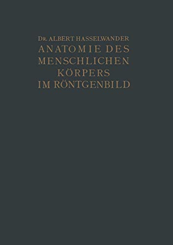 9783642898044: Atlas der Anatomie des Menschlichen Körpers im Röntgenbild