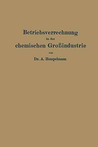 Stock image for Betriebsverrechnung in Der Chemischen Grossindustrie for sale by Chiron Media