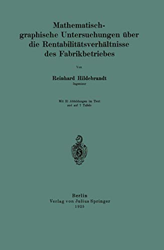 9783642898471: Mathematisch-graphische Untersuchungen ber die Rentabilittsverhltnisse des Fabrikbetriebes