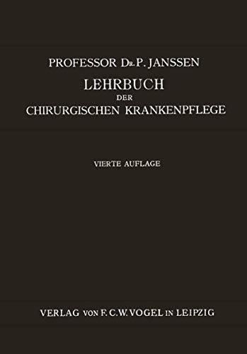 Stock image for Lehrbuch der Chirurgischen Krankenpflege : Fur Pflegerinnen und Operationsschwestern for sale by Chiron Media