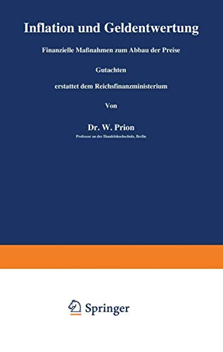 Beispielbild fr Inflation und Geldentwertung : Finanzielle Manahmen zum Abbau der Preise Gutachten erstattet dem Reichsfinanzministerium zum Verkauf von Chiron Media