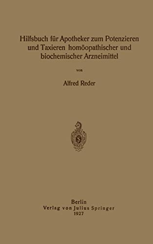 Imagen de archivo de Hilfsbuch fr Apotheker zum Potenzieren und Taxieren homopathischer und biochemischer Arzneimittel (German Edition) a la venta por Lucky's Textbooks