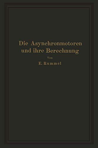 Stock image for Die Asynchronmotoren und ihre Berechnung (German Edition) for sale by Lucky's Textbooks