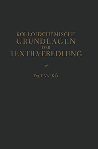 Imagen de archivo de Kolloidchemische Grundlagen der Textilveredlung (German Edition) a la venta por Lucky's Textbooks