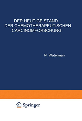 Beispielbild fr Der Heutige Stand der Chemotherapeutischen Carcinomforschung zum Verkauf von Chiron Media