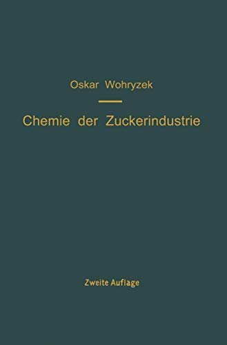 Imagen de archivo de Chemie der Zuckerindustrie: Ein Handbuch fr Wissenschaft und Praxis (German Edition) a la venta por Lucky's Textbooks