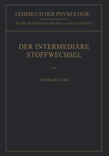 Imagen de archivo de Der Intermedire Stoffwechsel (Lehrbuch der Physiologie) (German Edition) a la venta por Lucky's Textbooks