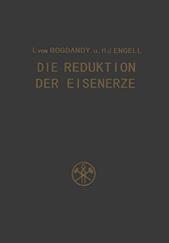 9783642929366: Die Reduktion der Eisenerze: Wissenschaftliche Grundlagen und technische Durchfhrung