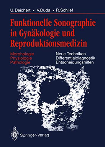 9783642934780: Funktionelle Sonographie in Gynkologie und Reproduktionsmedizin: Morphologie Physiologie Pathologie Neue Techniken Differentialdiagnostik Entscheidungshilfen (German Edition)