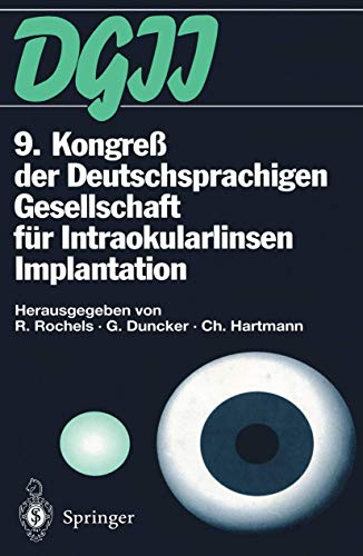 Stock image for 9. Kongre der Deutschsprachigen Gesellschaft fr Intraokularlinsen Implantation: 17. bis 19. Mrz 1995, Kiel (German Edition) for sale by Lucky's Textbooks